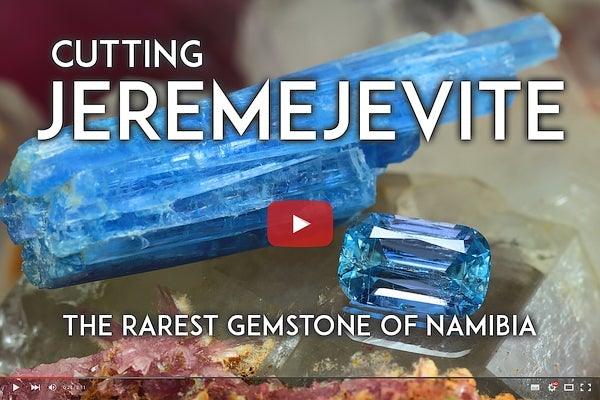 Jeremejevite: the New Rare Name to Collect and Treasure