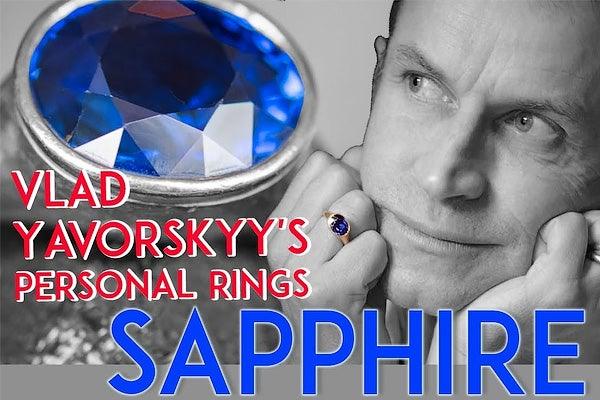 Vlad Yavorskyy's Personal Rings Part I 💙 BLUE SAPPHIRE and the story of Mr Ajward